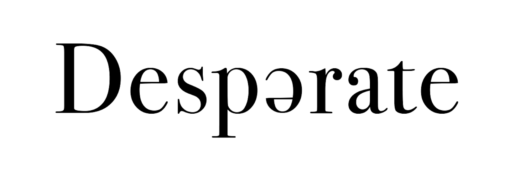 The word 'Desperate' in black text on a white background